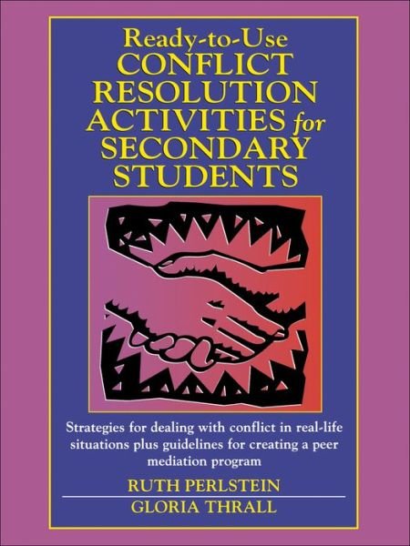 Ready-to-Use Conflict Resolution Activities for Secondary Students - J-B Ed: Ready-to-Use Activities - Ruth Perlstein - Libros - John Wiley & Sons Inc - 9780130429056 - 1 de septiembre de 2001