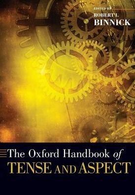Cover for The Oxford Handbook of Tense and Aspect - Oxford Handbooks (Paperback Bog) (2016)