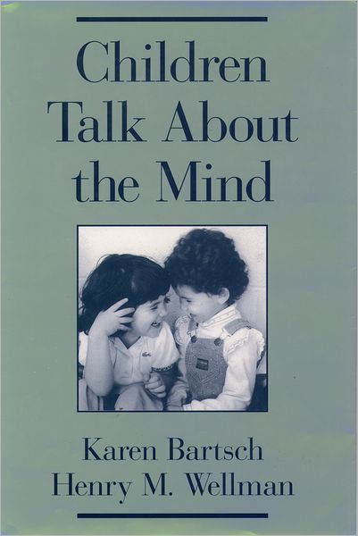 Cover for Bartsch, Karen (, Assistant Professor of PsychologyUniversity of Wyoming) · Children Talk About the Mind (Hardcover Book) (1995)