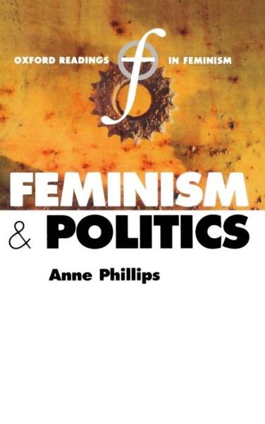 Cover for Anne Phillips · Feminism and Politics - Oxford Readings in Feminism (Paperback Bog) (1998)