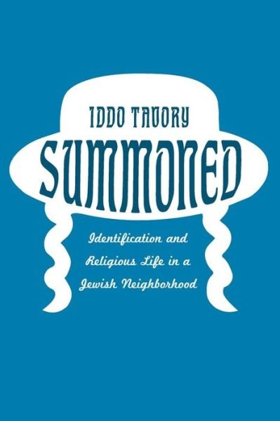 Cover for Iddo Tavory · Summoned: Identification and Religious Life in a Jewish Neighborhood (Paperback Book) (2016)