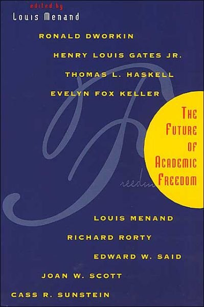The Future of Academic Freedom - Louis Menand - Livros - The University of Chicago Press - 9780226520056 - 15 de dezembro de 1998