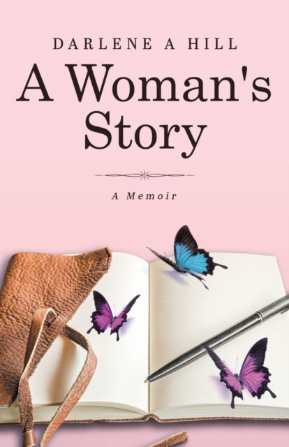 Cover for Darlene A Hill · A Woman's Story (Paperback Book) (2021)