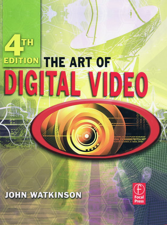 Cover for John Watkinson · The Art of Digital Video (Hardcover Book) (2008)