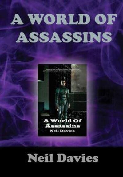 Cover for Neil Davies · A World Of Assassins (Hardcover bog) (2018)