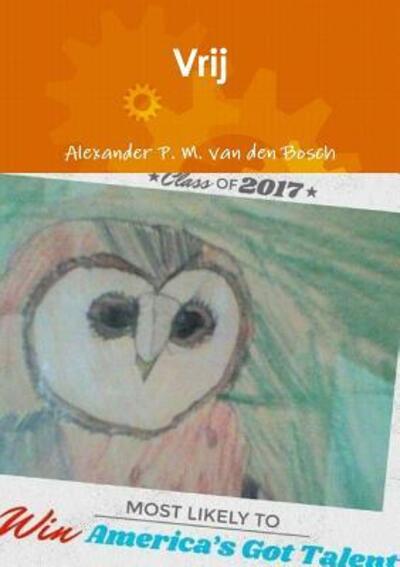 Cover for Alexander P. M. Van Den Bosch · Vrij (Paperback Book) (2017)