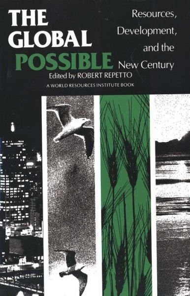 Cover for Robert Repetto · The Global Possible: Resources, Development, and the New Century (Paperback Book) (1985)