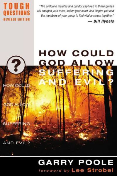 How Could God Allow Suffering and Evil? - Tough Questions - Garry D. Poole - Books - HarperChristian Resources - 9780310245056 - October 9, 2003