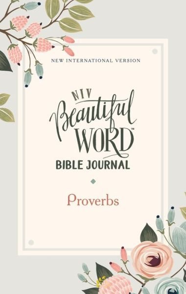 Cover for Zondervan Zondervan · NIV, Beautiful Word Bible Journal, Proverbs, Paperback, Comfort Print - Beautiful Word (Taschenbuch) (2021)