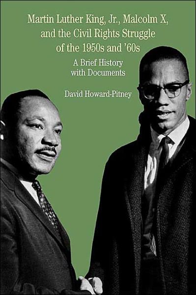 Cover for David Howard-pitney · Martin Luther King, Jr., Malcolm X, and the Civil Rights Struggle of the 1950s and 1960s: a Brief History with Documents (Paperback Book) (2004)