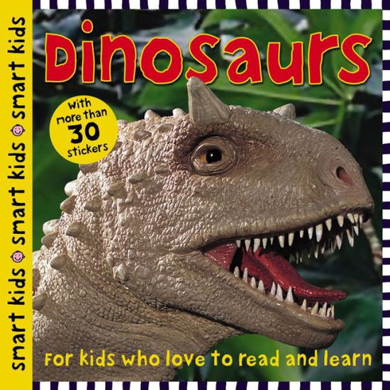 Smart Kids Dinosaurs: with more than 30 stickers - Smart Kids - Roger Priddy - Books - St. Martin's Publishing Group - 9780312506056 - April 3, 2018