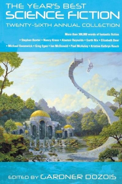 The Year's Best Science Fiction: Twenty-Sixth Annual Collection - Year's Best Science Fiction (Paperback) - Gardner Dozois - Livros - Griffin Publishing - 9780312551056 - 23 de junho de 2009