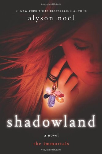 Cover for Alyson Noel · Shadowland: The Immortals - The Immortals (Taschenbuch) [Reprint edition] (2010)