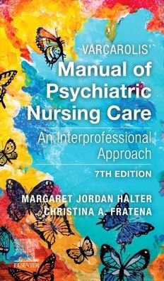Cover for Halter, Margaret Jordan (Editor, Manual of Psychiatric Nursing Care,Former Clinical Nurse Specialist, Cleveland Clinic Akron General, Akron, Ohio,Former Faculty,Malone College, Canton, Ohio; University of Akron, Akron, Ohio,The Ohio State University, Colu · Varcarolis' Manual of Psychiatric Nursing Care: An Interprofessional Approach (Paperback Bog) (2022)
