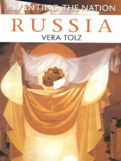 Cover for Vera Tolz · Russia (Inventing the Nation) (Taschenbuch) [First Edition, First Printing (Full Number Line) edition] (2001)