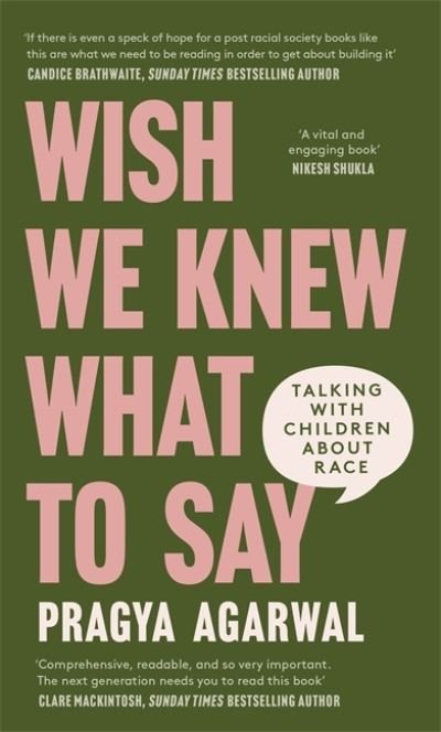 Cover for Dr Pragya Agarwal · Wish We Knew What to Say: Talking with Children About Race (Hardcover Book) (2020)