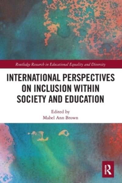 Cover for Mabel Ann Brown · International Perspectives on Inclusion within Society and Education - Routledge Research in Educational Equality and Diversity (Taschenbuch) (2022)