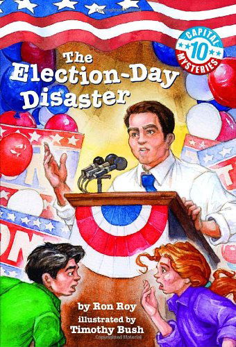 Cover for Ron Roy · Capital Mysteries #10: The Election-Day Disaster - Capital Mysteries (Paperback Bog) (2008)