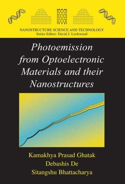 Cover for Kamakhya Prasad Ghatak · Photoemission from Optoelectronic Materials and their Nanostructures - Nanostructure Science and Technology (Hardcover Book) (2009)