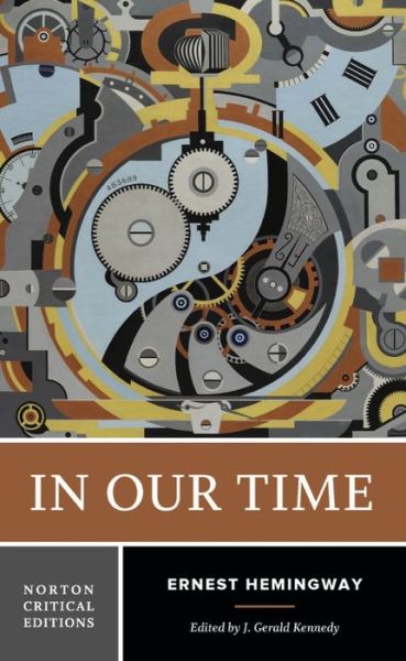 In Our Time - Ernest Hemingway - Books - W. W. Norton & Company - 9780393543056 - February 4, 2022