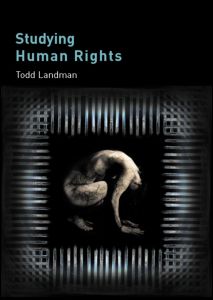 Cover for Landman, Todd (University of Essex, UK) · Studying Human Rights (Paperback Book) (2005)