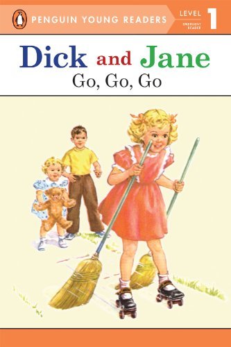 Cover for Penguin Young Readers · Dick and Jane: Go, Go, Go - Dick and Jane (Taschenbuch) [Reissue edition] (2003)