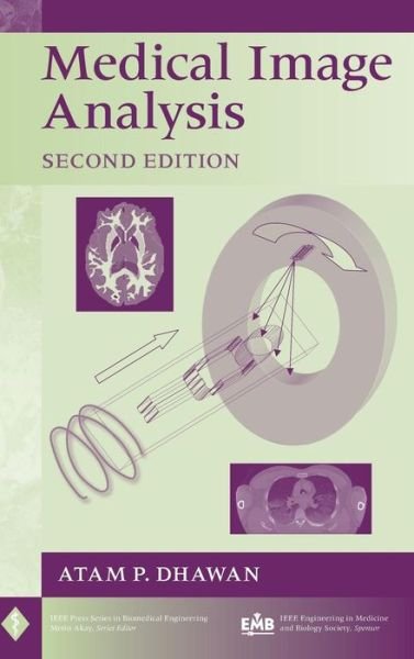Cover for Atam P. Dhawan · Medical Image Analysis - IEEE Press Series on Biomedical Engineering (Hardcover bog) (2011)