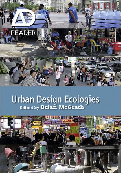 Cover for B McGrath · Urban Design Ecologies: AD Reader - AD Reader (Paperback Book) (2012)