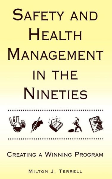 Cover for Milton J. Terrell · Safety and Health Management in the Nineties: Creating a Winning Program (Hardcover Book) (1995)