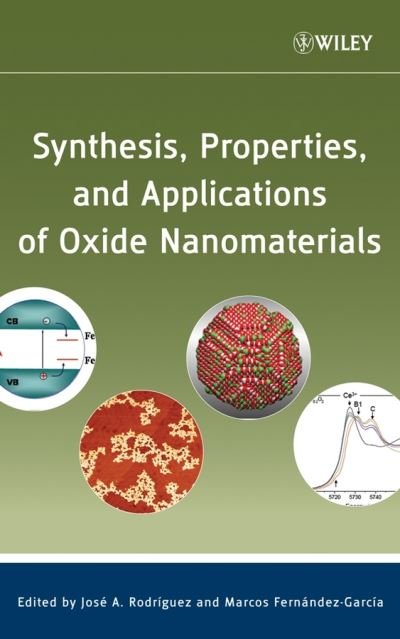 Cover for JA Rodriguez · Synthesis, Properties, and Applications of Oxide Nanomaterials (Innbunden bok) (2007)
