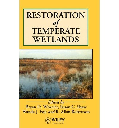 Cover for B D Wheeler · Restoration of Temperate Wetlands (Hardcover bog) (1995)