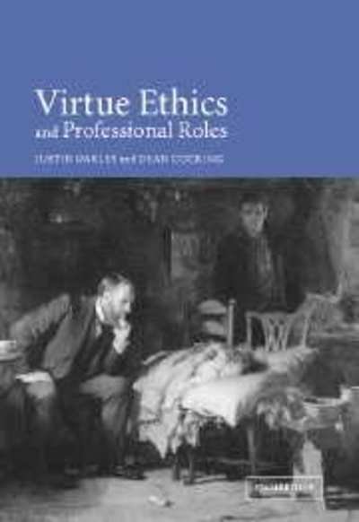 Cover for Oakley, Justin (Associate Professor, Monash University, Victoria) · Virtue Ethics and Professional Roles (Hardcover Book) (2001)