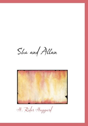 Cover for H. Rider Haggard · She and Allan (Hardcover Book) [Large Print, Large Type edition] (2008)