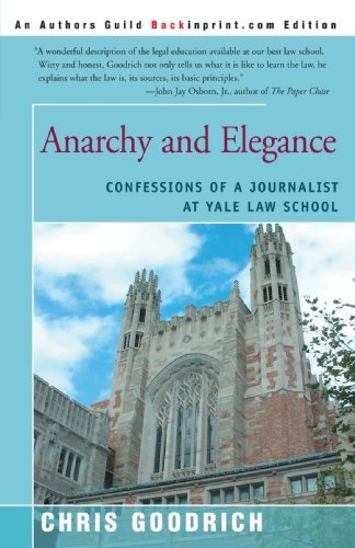 Cover for Chris Goodrich · Anarchy and Elegance: Confessions of a Journalist at Yale Law School (Paperback Bog) (2003)