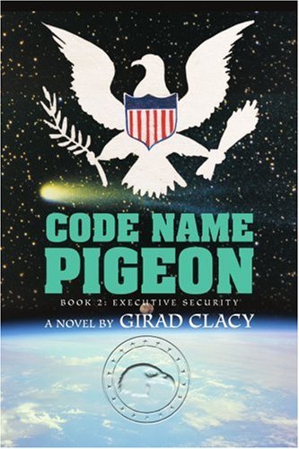 Cover for Girad Clacy · Code Name Pigeon: Book 2: Executive Security (Pocketbok) (2007)