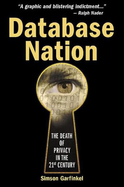 Cover for Garfinkel · Database Nation: The Death of Privacy in the 21st Century (Taschenbuch) [New edition] (2001)