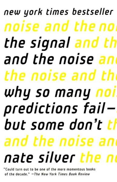 Cover for Nate Silver · The Signal and the Noise: Why So Many Predictions Fail-but Some Don't (Taschenbuch) (2015)