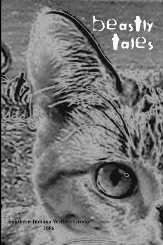 Cover for Southern Indiana Writers · Beastly Tales (Volume 13) (Pocketbok) (2007)