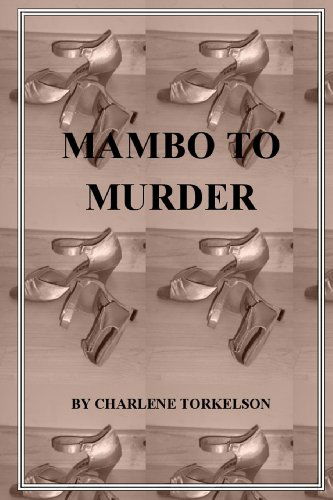 Cover for Charlene Torkelson · Mambo to Murder (Paperback Book) (2011)