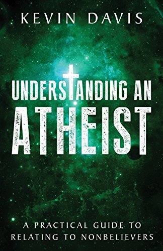Cover for Kevin Davis · Understanding an Atheist: a Practical Guide to Relating to Nonbelievers (Paperback Bog) (2014)