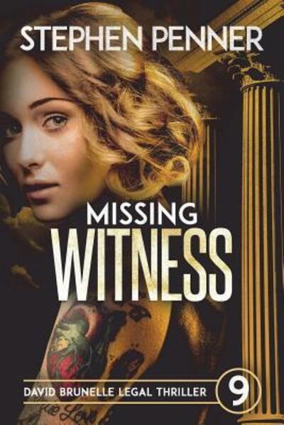 Cover for Stephen Penner · Missing Witness David Brunelle Legal Thriller #9 (Pocketbok) (2018)