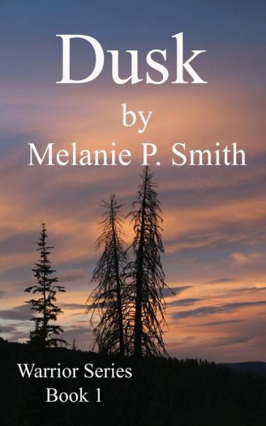 Cover for Melanie P Smith · Dusk: Book 1 (Paperback Book) (2015)