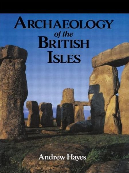 Cover for Andrew R M Hayes · Archaeology of the British Isles (Paperback Book) [2 Rev edition] (1995)