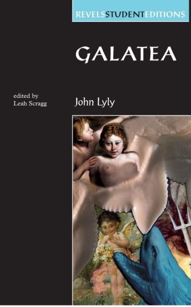 Cover for John Lyly · Galatea - Revels Student Editions (Paperback Book) (2012)