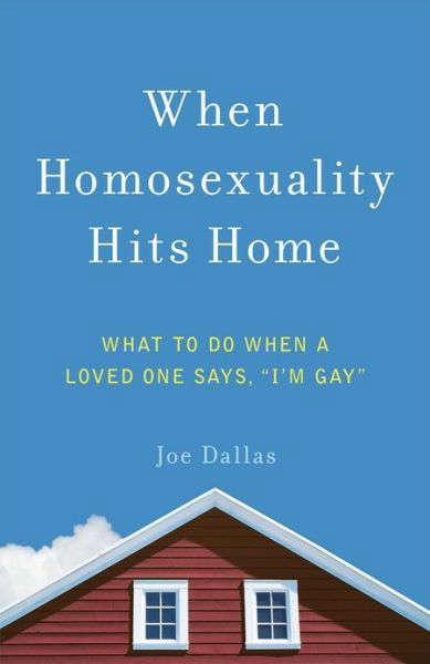 Cover for Joe Dallas · When Homosexuality Hits Home (Pocketbok) (2015)