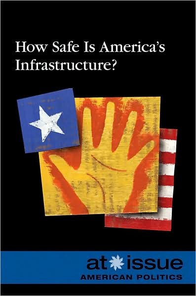 Cover for How safe is America's infrastructure? (Book) (2009)