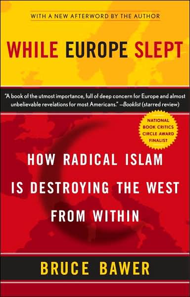Cover for Bruce Bawer · While Europe Slept: How Radical Islam is Destroying the West from Within (Pocketbok) (2007)