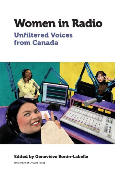 Cover for Women in Radio: Unfiltered Voices from Canada - Canadian Studies (Pocketbok) (2020)