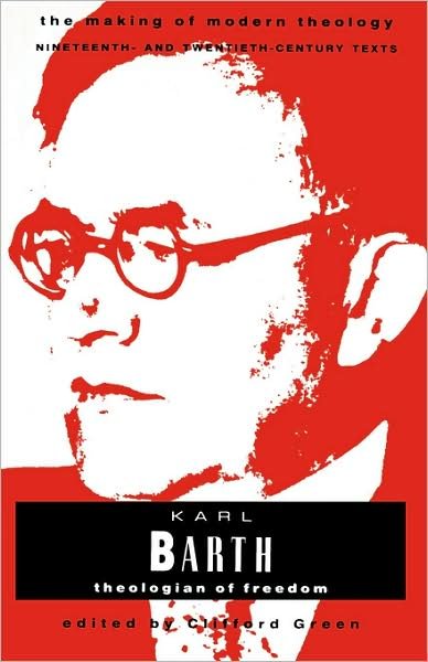 Cover for Karl Barth · Karl Barth: Theologian of Freedom  (Making of Modern Theology Series) (Paperback Book) (1991)