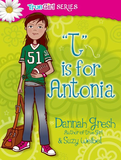 Cover for Dannah Gresh · T Is For Antonia (Taschenbuch) (2008)